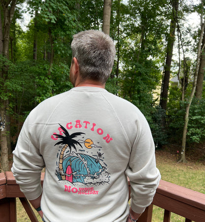 “Vacation No Wave Holiday” Crewneck Sweatshirt